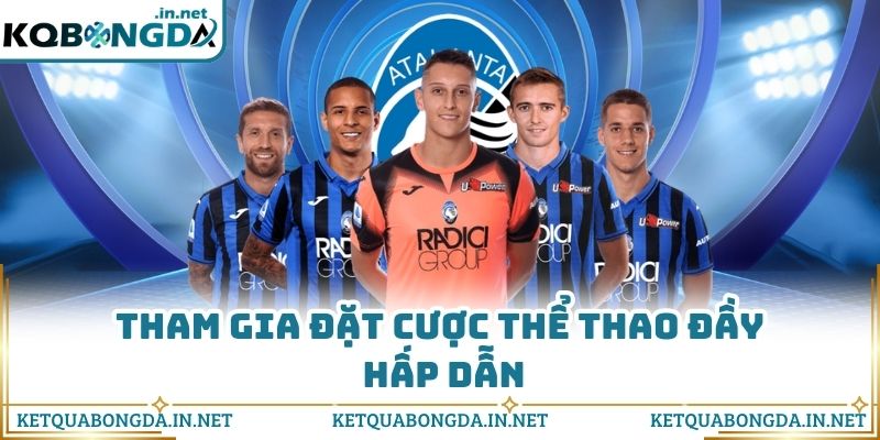 Tham gia đặt cược thể thao đầy hấp dẫn