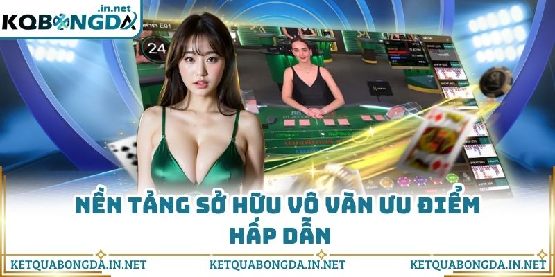 Nền tảng sở hữu vô vàn ưu điểm hấp dẫn